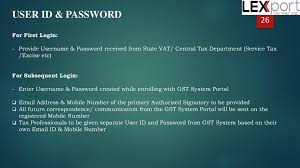 Carefully note your username and password for future reference. Gst Registration And Migration Ppt Download