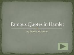 This quote shows hamlet's fury and shock at his mother's remarriage. Ppt Famous Quotes In Hamlet Powerpoint Presentation Free Download Id 2027614