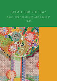 bread for the day 2019 daily bible readings and prayers