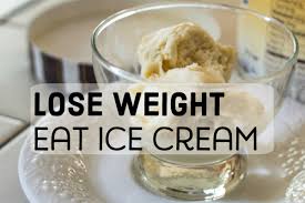 Therefore, you should eat a little every two to three hours (eating little includes fruits, veggies and green tea or any healthy drink). How To Lose Weight Fast With Ice Cream In Your Diet Caloriebee