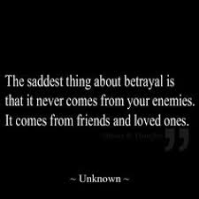 Explore our collection of motivational and famous quotes by authors you know and love. Family Betrayal Quotes And Sayings Quotesgram