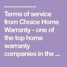 Terms Of Service From Choice Home Warranty One Of The Top Home Warranty Companies In The United St Choice Home Warranty Home Warranty Companies Home Warranty