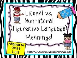 Literal Vs Non Literal Meanings Figurative Language L 3 5 Figurative Language Word Work Third Grade 3rd Grade Writing