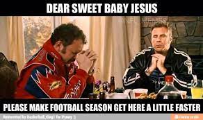 Little baby jesus from ricky bobby. Dear Sweet Baby Jesus E A Please Make Football Season Get Here A Little Faster Ifunny