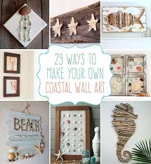 29 Beach Crafts Coastal Diy Wall Art Beach Crafts Diy Beach Crafts Beach Diy