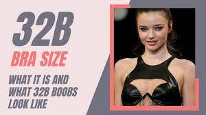 32B Bra Size: What It Is and What 32B Breasts Look Like 
