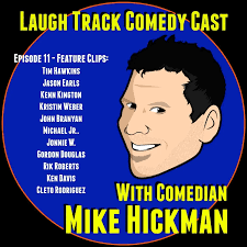 Laugh Track Comedy Cast with Mike Hickman