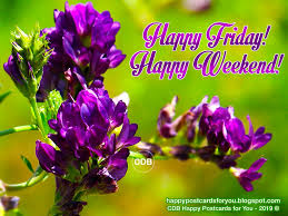 Lovethispic is a place for people to share happy friday pictures, images, and many other types of photos. Cdb Happy Postcards For You Greeting Card Happy Friday Happy Weekend With Image Of Beautiful Purple Flowers Free Download