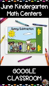 June Kindergarten Digital Math Centers For Google Classroom In 2020 Google Classroom Math Centers Classroom Education