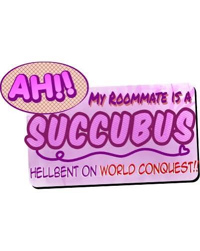 Ah!! My Roommate is a Succubus Hellbent on World Conquest!!