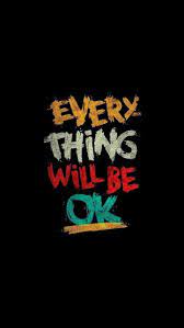 Download Everythingwillbeok Wallpaper By Wallpaperzones F2 Free On Zedge Wallpaper Iphone Quotes Wallpaper Quotes Samsung Wallpaper