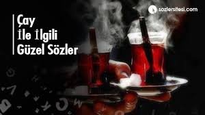 Cay Ile Ilgili Guzel Sozler Bu Sayfamizda Sizlere Cay Ile Ilgili Soylenmis Cok Guzel Sozleri Hazirladik Bu Sayfamizda Yer Alan Cay Sozler Guzel Soz Cay Yerler
