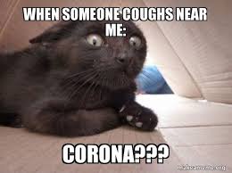 When Someone Coughs Near Me Corona Corona Make A Meme Funny Relatable Memes Stupid Funny Memes Dark Humour Memes