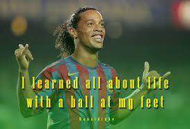 Ronaldinho He Was Born To Be A Legend Ronaldinho Brianyquotes Quotes Quote Football Leg Brainy Quotes Inspirational Quotes Motivational Quotes