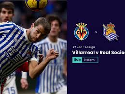 Real sociedad, le samedi, janvier 30, 2021, sur msn sport Villarreal V Real Sociedad Betting Preview Latest Odds Team News Tips And Predictions Goal Com