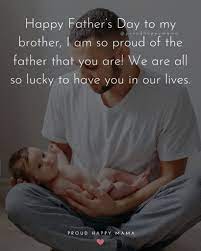 To my brother from another mother, you have been a father figure and a saviour in life. 40 Best Happy Father S Day Brother Quotes With Images