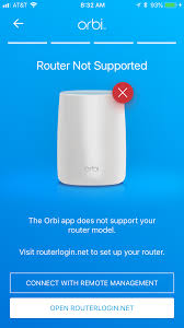 Orbi Router Not Supported Message Netgear Communities