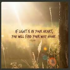 However, home is the place where we reset from it all. Quotes About Light In Your Heart 46 Quotes