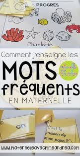 comment j enseigne les mots frequents en maternelle mots d haute frequence french sight words enseignement jeux de lecture maternelle