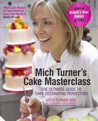 Mich Turner's Cake Masterclass: The Ultimate Guide to Cake Decorating  Perfection: Amazon.co.uk: Turner, Mich: 9781906417963: Books