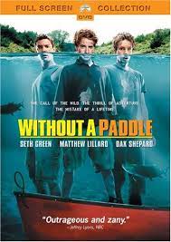 Check spelling or type a new query. Amazon Com Without A Paddle Full Screen Edition Matthew Lillard Seth Green Dax Shepard Matthew Price Andrew Hampton Jarred Rumbold Carl Snell Antony Starr Nadine Bernecker Danielle Cormack David Stott Bonnie Somerville Steven