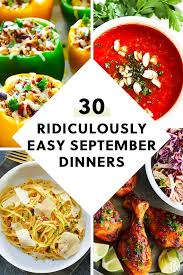 Check spelling or type a new query. 30 Easy September Dinner Recipes To Make Every Night This Month Easy Autumn Recipes Easy To Make Dinners Easy Fall Dinners
