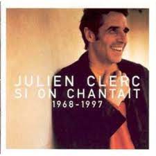 L'album 100 chansons de julien clerc : Si On Chantait Julien Clerc Cd Album Achat Prix Fnac