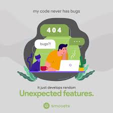 My Software Never Has Bugs It Just Develops Random Features Happy Weekend Happy Weekend Development Social Media