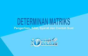 Maybe you would like to learn more about one of these? Contoh Soal Un Contoh Soal Determinan Matriks Beserta Jawaban