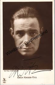 Original Autogramm Erich Kaiser-Titz (1875-1928) /// Autograph signiert  signed s