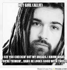 Maybe you would like to learn more about one of these? Funny Dreadlocks Quotes Quotesgram