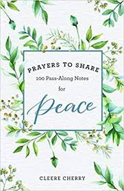 Our mission is to equip and educate qualified students of families who uphold christian values. Prayers To Share 100 Pass Along Notes For Peace Cleere Cherry 9781644546611 Amazon Com Books