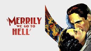Merrily We Go to Hell - Movie - Where To Watch