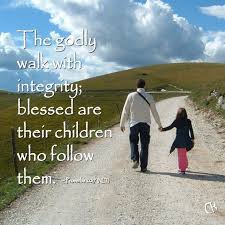 The Godly Walk With Integrity Blessed Are Their Children Who Follow Them Proverbs 20 7 Nlt Bible Ve Walk Through The Bible Bible Inspiration Life Verses