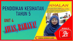 Inhalan pendidikan kesihatan tahap 5.pdf. Pendidikan Kesihatan Tahun 5 Unit 4 Awas Bahaya Youtube