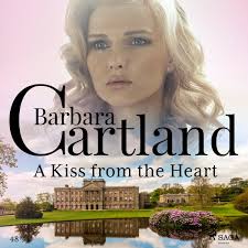 A Kiss from the Heart (Barbara Cartland's Pink Collection 48) Audiobook by  Barbara Cartland