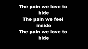 Lyrics to 'beautiful pain' by eminem: Gravitonas The Pain We Love To Hide Lyrics Youtube