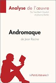 andromaque de jean racine (analyse de