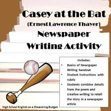 Casey At The Bat Newspaper Writing Activity E Thayer Casey At The Bat Literary Essay Creative Writing Jobs