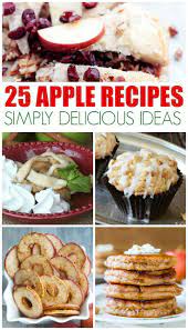 25 Delicious Apple Recipes Apple Recipes Recipes Fall Recipes