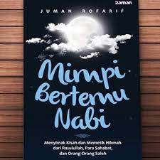 Mimpi ada di arasy (singgasana) allah dalam suasana yang menyenangkan seperti yang anda rasakan maka itu. Jual Mimpi Bertemu Nabi Sinopsis Bertemu Nabi Dalam Mimpi Kab Kediri Assikha Wal Afiyah Tokopedia
