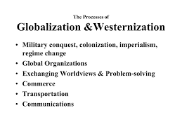 Westernisation has another value of equalitarianism. Ppt Westernization Powerpoint Presentation Free Download Id 5839260