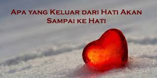 4 months ago4 months ago. Apa Yang Keluar Dari Hati Akan Sampai Ke Hati Inilah Com Mozaik