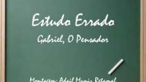 Estudo Errado Gabriel O Pensador Youtube