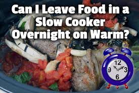 I always cook mine in my toaster oven, and put on broil the last 5 minutes. Can I Leave Food In A Slow Cooker Overnight On Warm Kahq