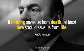 Top 25 Quotes By Pablo Neruda Of 289 A Z Quotes