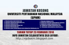 Menyokong pembangunan mental, fizikal dan sosial murid. Jawatan Kosong Universiti Pertahanan Nasional Malaysia Upnm 23 Februari 2018