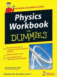 Physics Workbook For Dummies By Holzner Steven Physics Workbook Physics Textbook