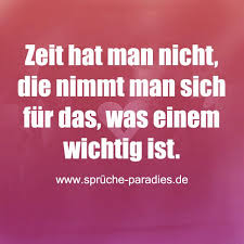 Zeit Hat Man Nicht Mit Bildern Spruche Lebensweisheiten