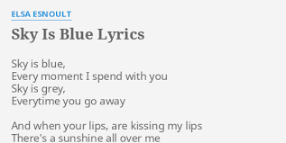 Sky Is Blue Lyrics By Elsa Esnoult Sky Is Blue Every
